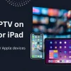 IPTV on iPhone or iPad